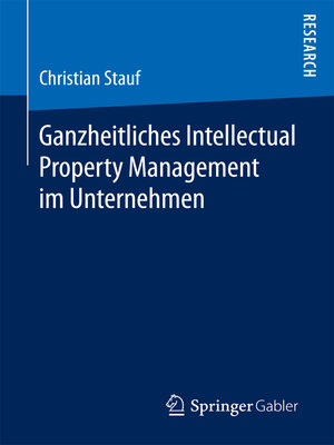 cover image of Ganzheitliches Intellectual Property Management im Unternehmen